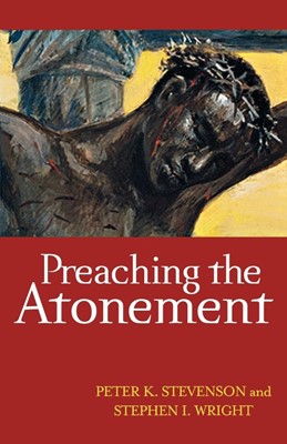 Preaching the Atonement (Paperback)