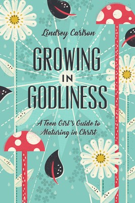 Growing in Godliness (Paperback)