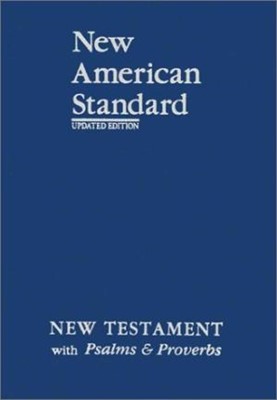 NASB New Testament With Psalms And Proverbs (Paperback)