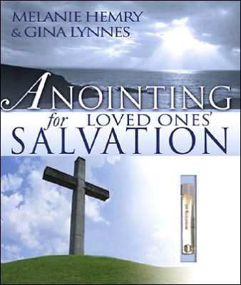 Anointing For Loved Ones Salvation S/S (Hard Cover)