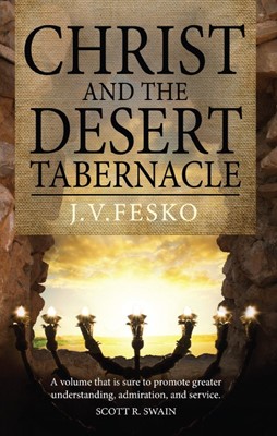 Christ And The Desert Tabernacle (Paperback)