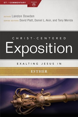 Exalting Jesus in Esther (Paperback)