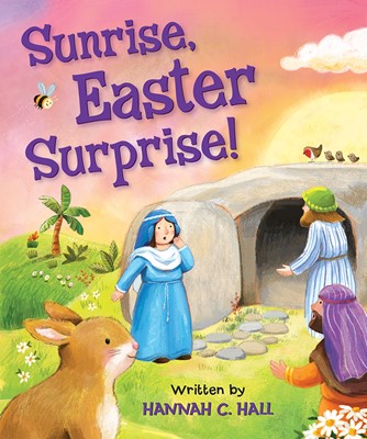 Sunrise, Easter Surprise! (Board Book)