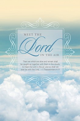 Meet The Lord In The Air Bulletin (Pack of 100) (Bulletin)