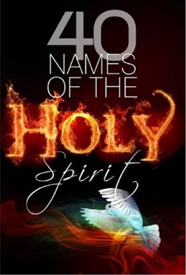 40 Names of the Holy Spirit (Paperback)