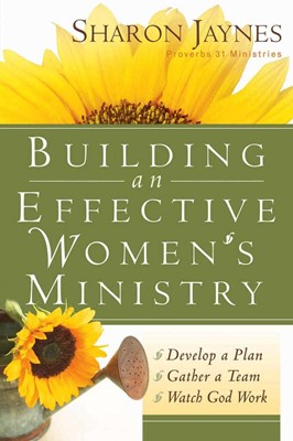 Building An Effective Women's Ministry (Paperback)