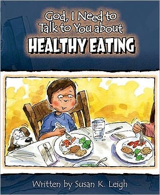 God I Need To Talk To You About Healthy Eating (Paperback)