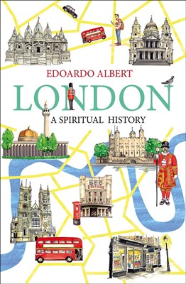 London: A Spiritual History (Paperback)