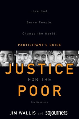 Justice For The Poor Participant's Guide (Paperback)