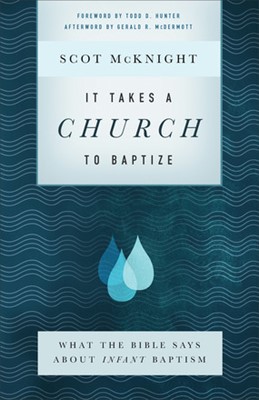It Takes A Church To Baptize (Paperback)