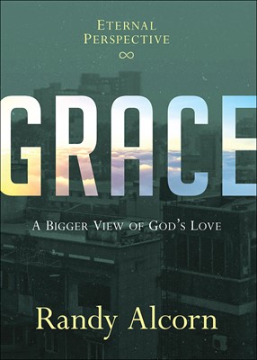 Grace: A Bigger View of God's Love (Hard Cover)