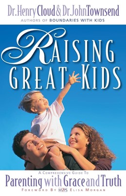 Raising Great Kids (Paperback)