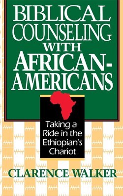 Biblical Counseling With African-Americans (Paperback)
