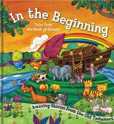 In The Beginning: Tales From The Book Of Genesis (Hard Cover)
