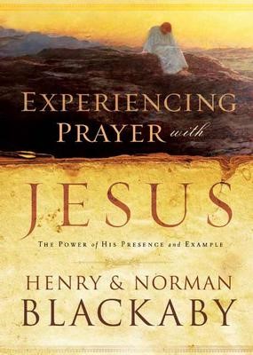 Experiencing Prayer With Jesus (Hard Cover)