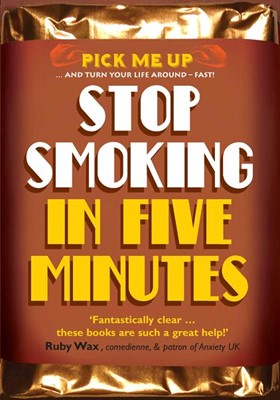 Stop Smoking in Five Minutes (Paperback)