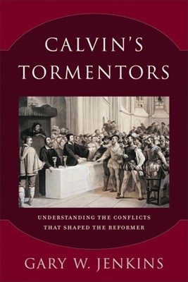 Calvin's Tormentors (Paperback)
