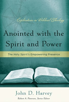 Anointed with the Spirit and Power (Paperback)