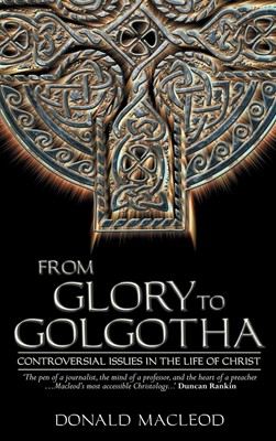 From Glory to Golgotha (Paperback)