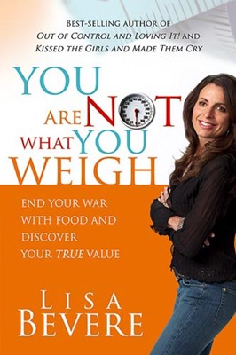 You Are Not What You Weigh (Paperback)