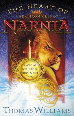 The Heart of the Chronicles of Narnia (Paperback)