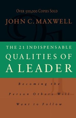 21 Indispensable Qualities of a Leader (Paperback)
