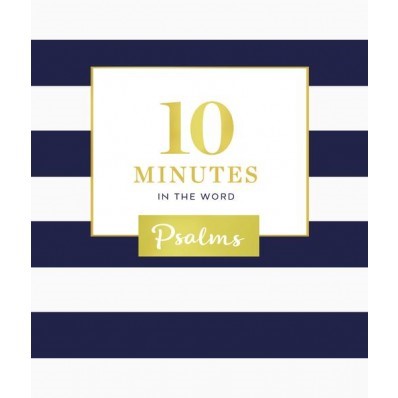 10 Minutes In The Word: Psalms (Hard Cover)