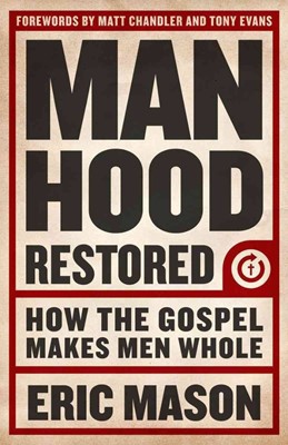 Manhood Restored (Paperback)
