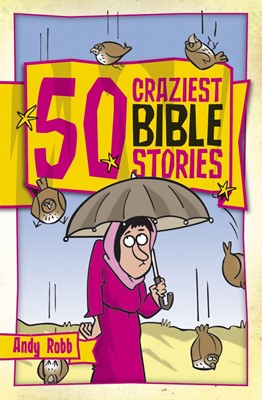 50 Craziest Bible Stories (Paperback)