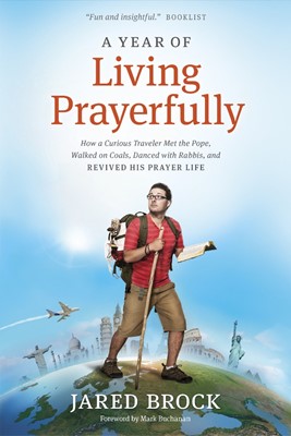 A Year Of Living Prayerfully (Paperback)