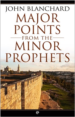 Major Points From The Minor Prophets (Paperback)