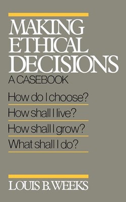 Making Ethical Decisions (Paperback)