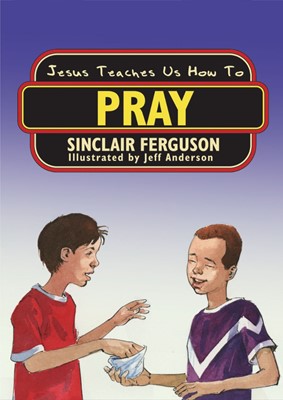 Jesus Teaches Us How To Pray (Paperback)