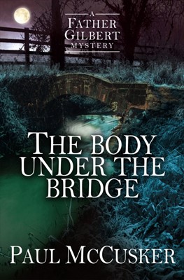 The Body Under The Bridge (Paperback)