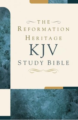 The KJV Reformation Heritage Study Bible (Hard Cover)