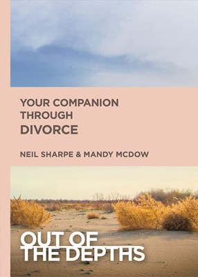 Out of the Depths: Your Companion After Divorce (Paperback)