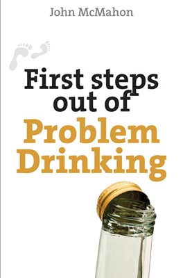 First Steps Out Of Problem Drinking (Paperback)