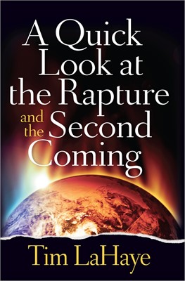 Quick Look At The Rapture And The Second Coming, A (Paperback)