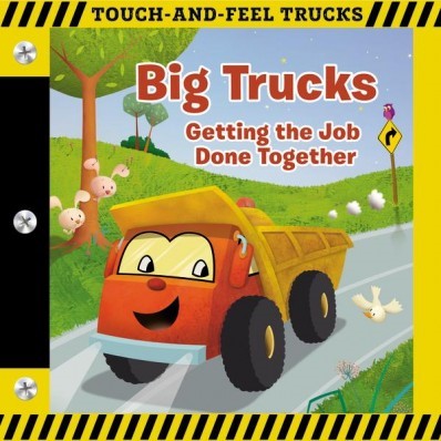 Big Trucks: A Touch-And-Feel Book (Board Book)