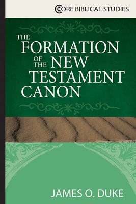 The Formation of the New Testament Canon (Paperback)