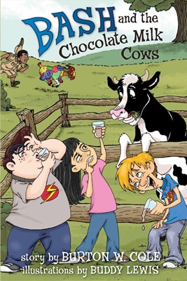 Bash And The Chocolate Milk Cows (Paperback)