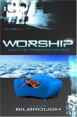 Worship And The Presence Of God (Paperback)
