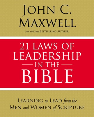 21 Laws Of Leadership In The Bible (Paperback)