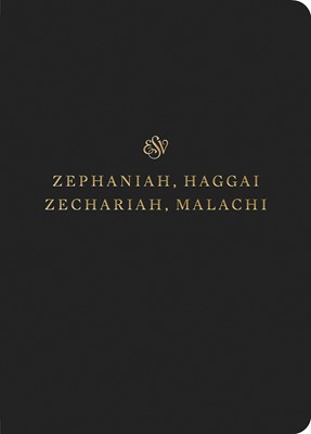 ESV Scripture Journal: Zephaniah, Haggai, Zechariah, Malachi (Paperback)