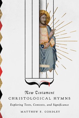 New Testament Christological Hymns (Paperback)