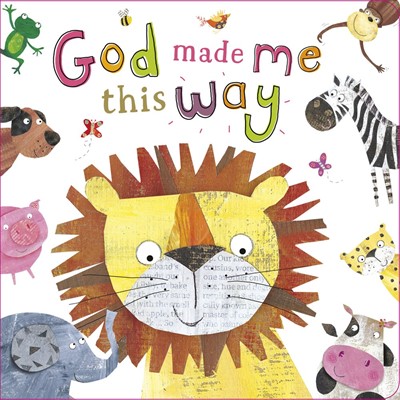 God Made Me This Way (Board Book)