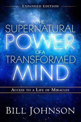 The Supernatural Power of a Transformed Mind Expanded Ed. (Paperback)