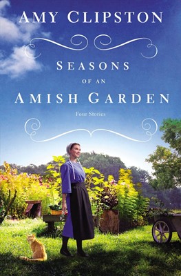 Seasons Of An Amish Garden (Paperback)