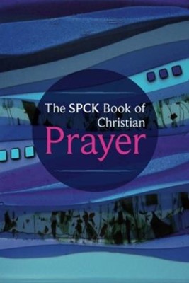 The Spck Book Of Christian Prayer (Paperback)