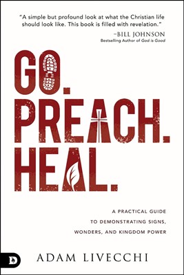 Go. Preach. Heal. (Paperback)